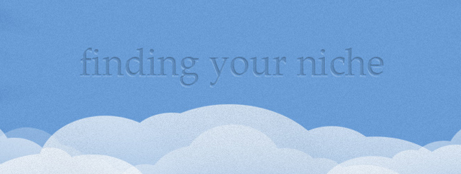 Finding Your Niche